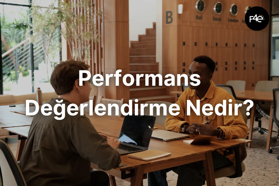 Performans değerlendirme nedir? Performans değerlendirme yöntemleri